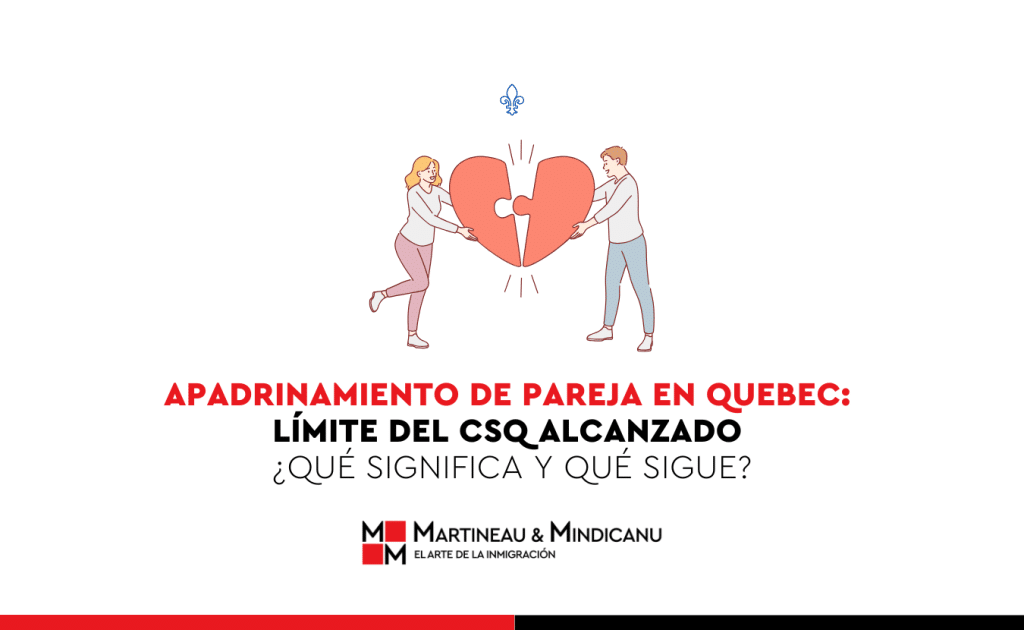 Apadrinamiento de Pareja en Quebec: Límite del CSQ Alcanzado – ¿Qué Significa y Qué sigue?
