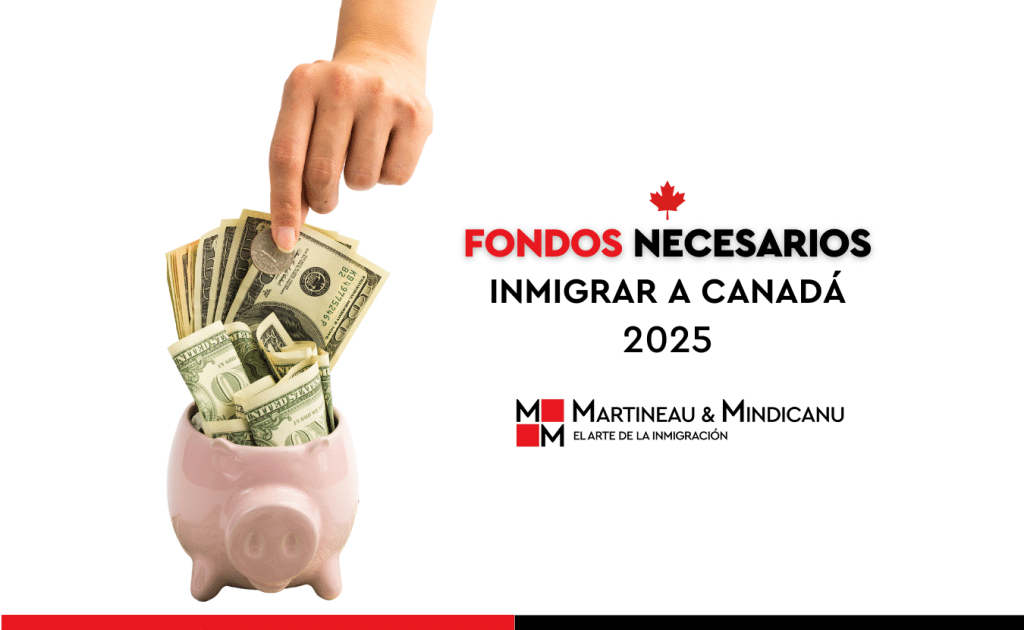 Fondos necesarios para inmigrar a Canada 2025