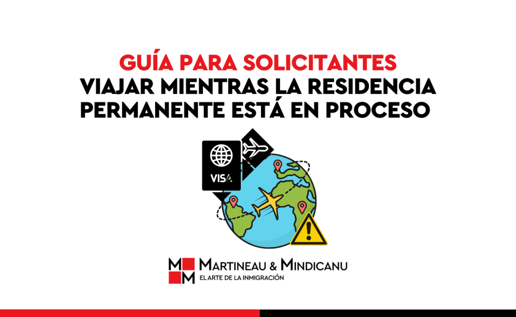 ¿Puedo viajar mientras mi residencia permanente está en proceso? Guía para solicitantes